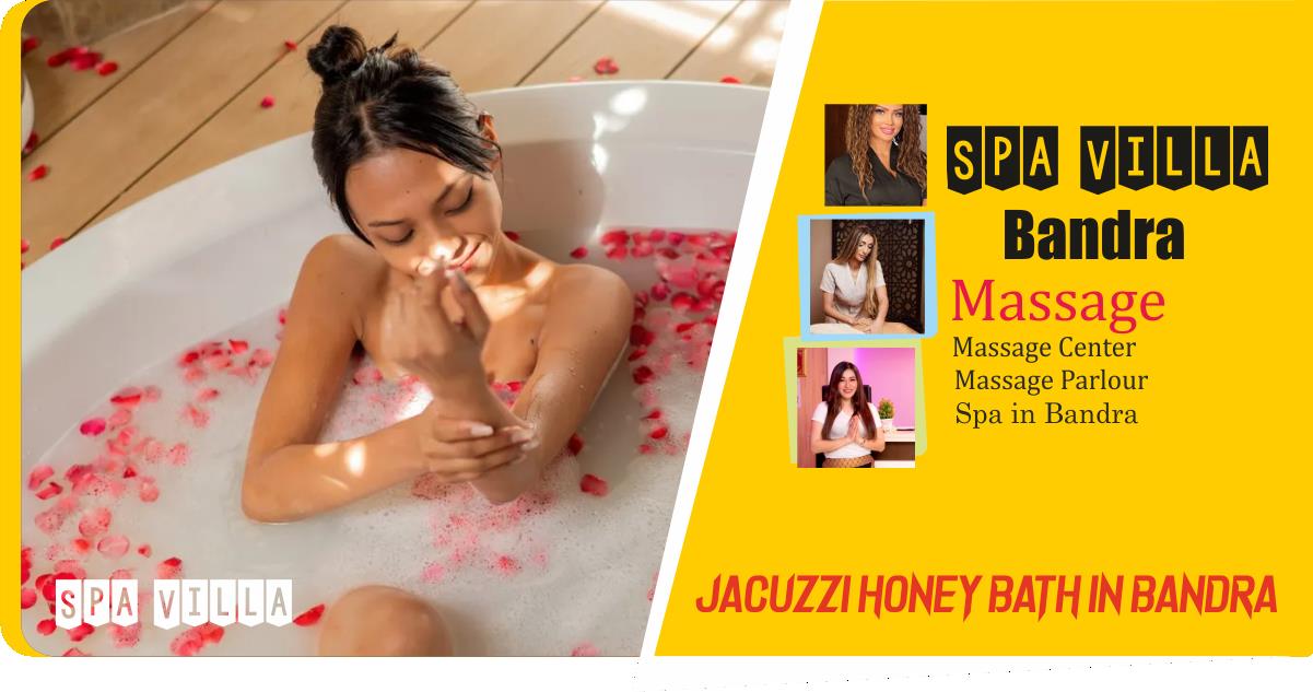 Jacuzzi Honey Bath in Bandra